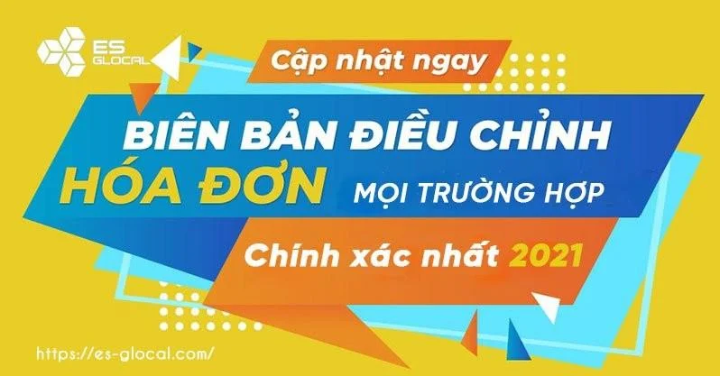 Hướng dẫn lập và mẫu biên bản điều chỉnh hóa đơn điện tử