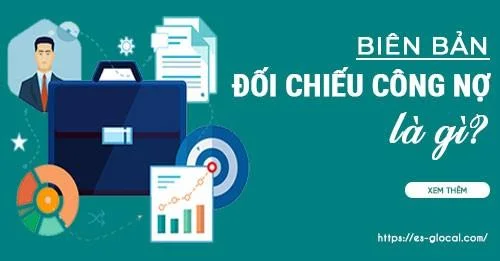 Các mẫu biên bản đối chiếu công nợ thường dùng mới nhất hiện nay