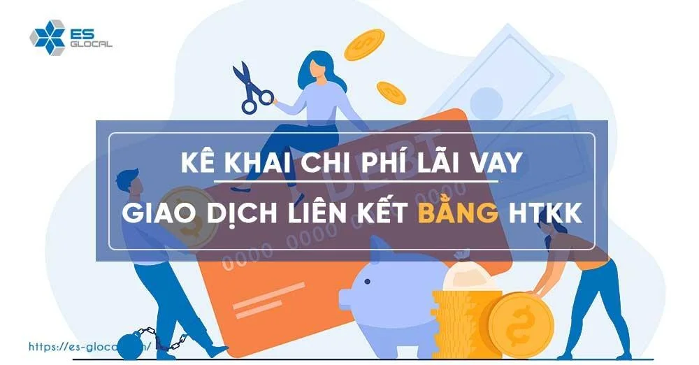 Hướng dẫn chuyển chi phí lãi vay trên HTKK theo Nghị định 132/2020/NĐ-CP