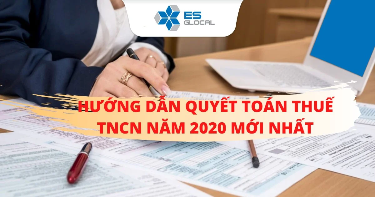 Hướng dẫn quyết toán thu nhập cá nhân năm 2020