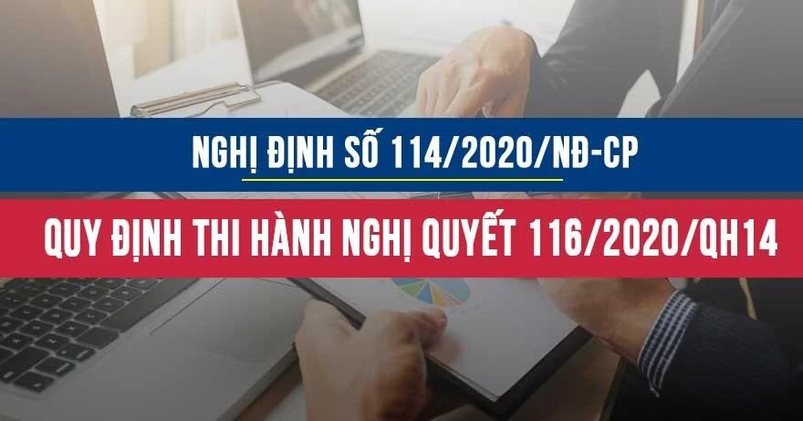 Nghị định số 114/2020/NĐ-CP quy định chi tiết thi hành nghị quyết số 116/2020/QH14