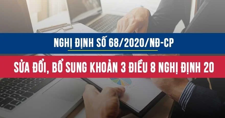 Nghị định 68/2020/NĐ-CP sửa đổi, bổ sung khoản 3 Điều 8 Nghị định số 20/2017/NĐ-CP