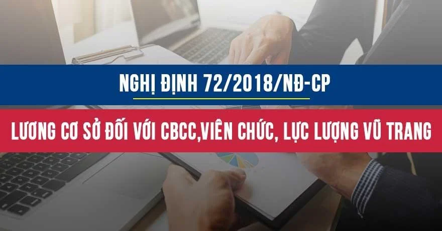 Nghị định 72/2018/NĐ-CP quy định mức lương cơ sở đối với cán bộ, công chức, viên chức và lực lượng vũ trang