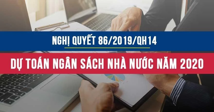 Nghị quyết 86/2019/QH14 về dự toán ngân sách nhà nước năm 2020