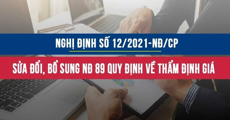 Nghị định 12/2021/NĐ-CP sửa đổi bổ sung Nghị định 89/2013/NĐ-CP quy định luật giá về thẩm định giá