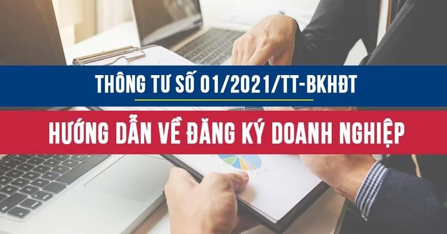 Thông tư số 01/2021/TT-BKHĐT hướng dẫn về đăng kí doanh nghiệp