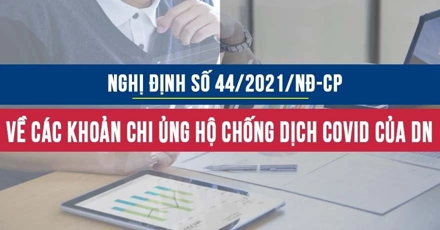 Nghị định 44/2021/NĐ-CP hướng dẫn về chi phí được trừ thuế TNDN đối với khoản chi phòng chống Covid19