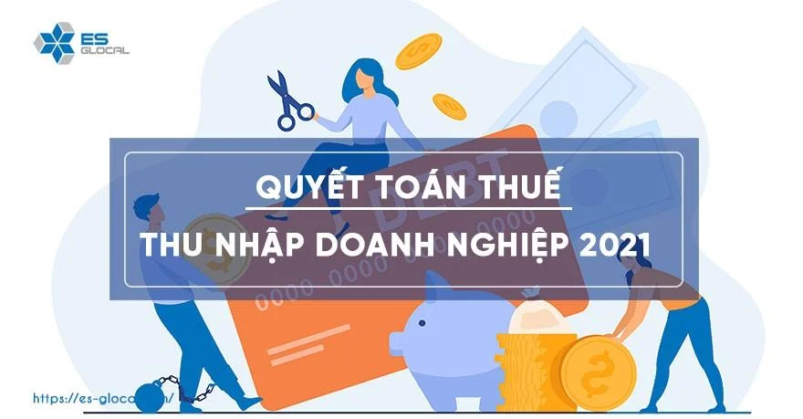 Quyết toán thuế thu nhập doanh nghiệp