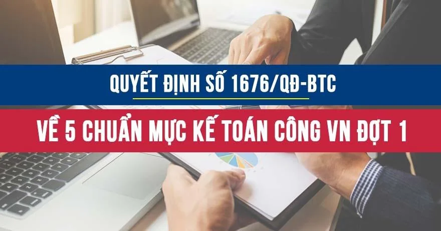 Quyết định số 1676/QĐ-BTC về 5 chuẩn mực kế toán công đợt 1